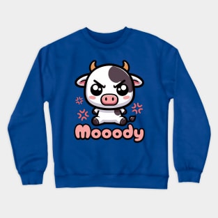 I'm Mooody! Moody Cute Cow Pun Crewneck Sweatshirt
